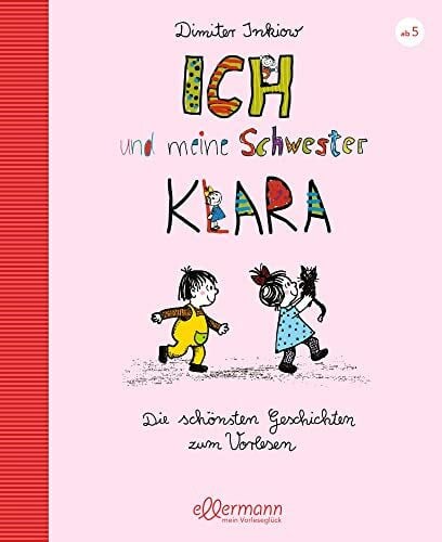 Reiner, Traudl Ich und meine Schwester Klara. Die schönsten Geschichten zum Vorlesen: Charmante und humorvolle Kindergeschichten zum Vorlesen ab 5 Jahren