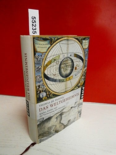 Padova, Thomas de Das Weltgeheimnis: Kepler, Galilei und die Vermessung des Himmels