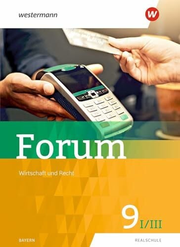 Zuleger, Birgit Forum - Wirtschaft und Recht: Schülerband 9 I/III (Forum - Wirtschaft und Recht/Politik und Gesellschaft: aktuelle Ausgabe)