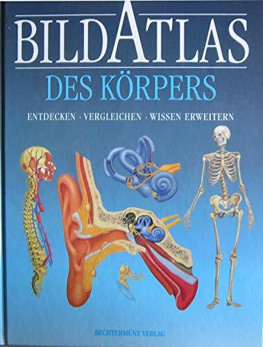 Fornari, Giuliano Bildatlas des Körpers: Entdecken - Vergleichen - Wissen erweitern