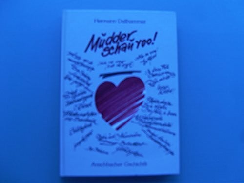 Mudder schau roo!. Anschbacher Gschichtli