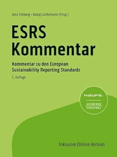Freiberg, Jens Haufe ESRS-Kommentar bereits in 2. Auflage: Kommentar zu den European Sustainability Reporting Standards; herausgegeben von Dr. Jens Freiberg und Georg Lanfermann