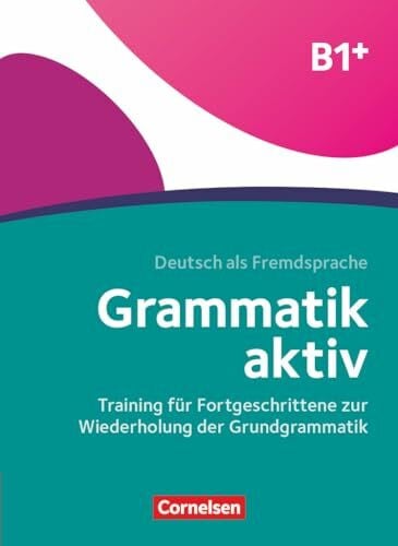 Voß, Ute Grammatik aktiv - Deutsch als Fremdsprache - 1. Ausgabe - B1+: Training für Fortgeschrittene zur Wiederholung der Grundgrammatik - Übungsbuch (Grammatik aktiv, 1. Ausgabe, B1+)