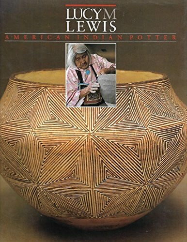 Peterson, Susan Harnly Lucy M. Lewis: American Indian Potter