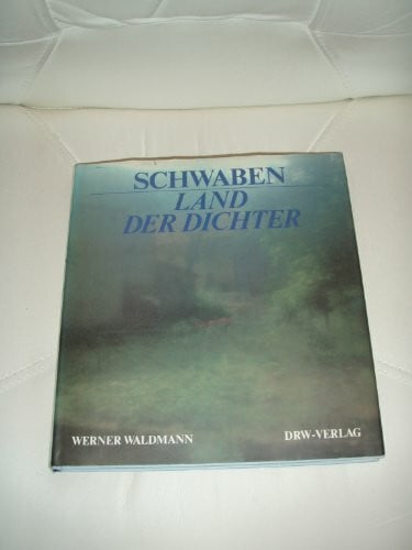 Werner Waldmann Schwaben - Land der Dichter