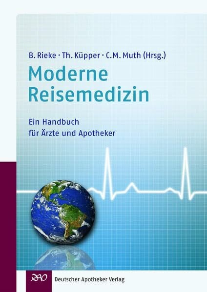 Muth, Claus-Martin Moderne Reisemedizin: Ein Handbuch für Ärzte und Apotheker