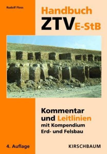 Floss, Rudolf Handbuch ZTVE-StB: Kommentar und Leitlinien mit Kompendium Erd- und Felsbau