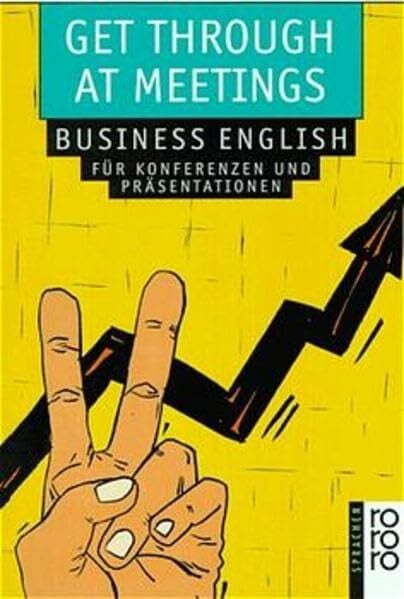 Kleinschroth, Robert Get Through at Meetings: Business English für Konferenzen und Präsentationen