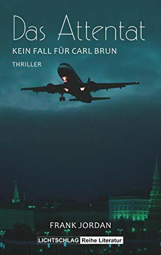 Frank, Jordan Das Attentat: Kein Fall für Carl Brun