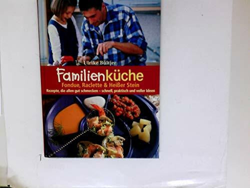 Bültjer Ulrike und Rose Marie Donhauser Fondues, Raclette und heißer Stein