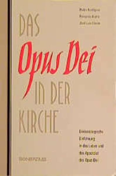 Puhl, Stephan Das Opus Dei in der Kirche: Ekklesiologische Einführung in das Leben und das Apostolat des Opus Dei
