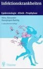Hansjürgen Raettig Infektionskrankheiten. Epidemiologie - Klinik - Immunprophylaxe.