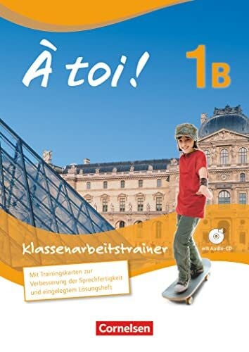 Férey, Karine À toi ! - Fünfbändige Ausgabe 2012 - Band 1B: Klassenarbeitstrainer - Mit Audio-CD und eingelegten Lösungen