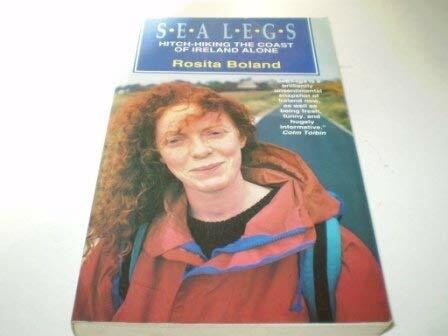 Boland, Rosita Sea Legs: Hitch-Hiking the Coast of Ireland Alone
