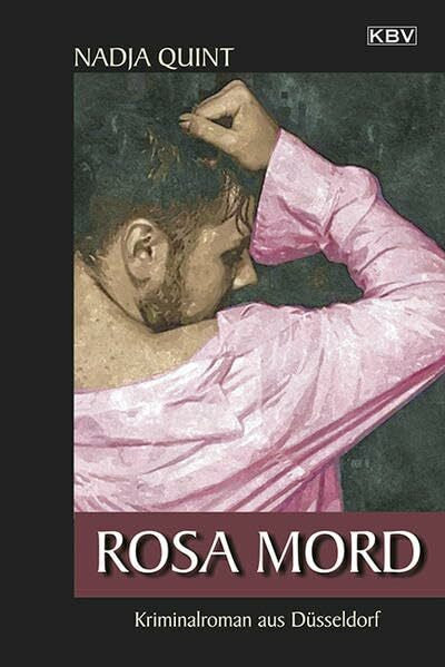 Quint, Nadja Rosa Mord: Kriminalroman aus Düsseldorf (Evelyn Eick)