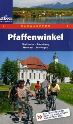 Pfaffenwinkel. Das Radwanderbuch