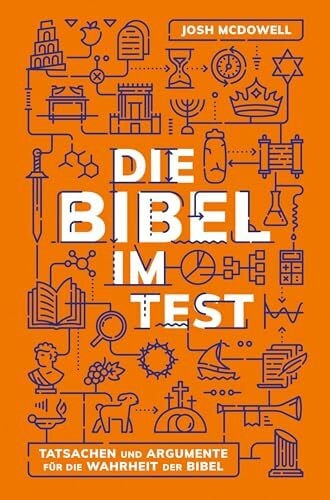 Sünderwald, Hartmut Die Bibel im Test: Tatsachen und Argumente für die Wahrheit der Bibel
