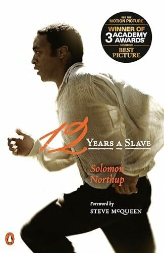 Northup, Solomon 12 Years a Slave, Film Tie-In: With a foreword by Steve McQueen. Introduction by Ira Berlin. Epilogue by Henry L. Gates (Penguin Classics)