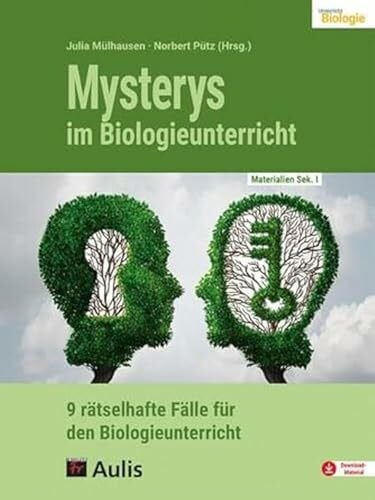 Karnath, Brigitte Materialien für den Unterricht / Mysterys im Biologieunterricht: 9 rätselhafte Fälle für den Biologieunterricht
