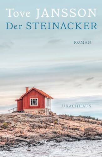 Kicherer, Birgitta Der Steinacker: Tove Janssons später Roman über Verlust und Vergebung