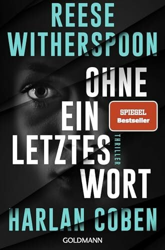 Lutze, Kristian Ohne ein letztes Wort: Ein meisterhafter Thriller vom internationalen Nr. 1-Bestsellerautor Harlan Coben und Oscarpreisträgerin Reese Witherspoon.