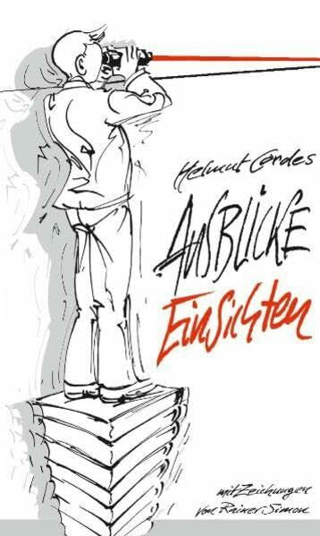 Cordes, Helmut Ausblicke - Einblicke