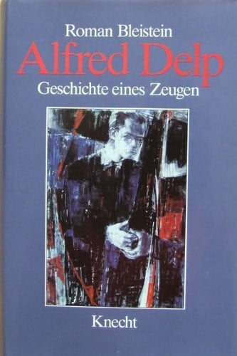 Bleistein, Roman Alfred Delp: Geschichte eines Zeugen