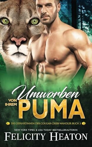 Queens, Literary Umworben von ihrem Puma: Eine Schicksalsgefährten-Romanze (Die Gefährtinnen der Cougar-Creek-Wandler, Band 3)