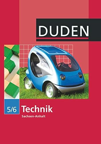 Volker Torgau Duden Technik - Sekundarschule Sachsen-Anhalt - Ausgabe ab 2010 - 5./6. Schuljahr: Schulbuch