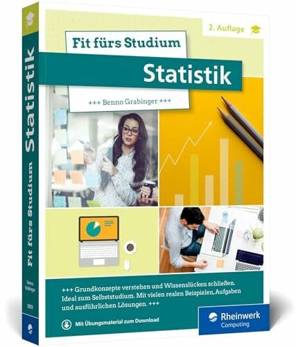 Grabinger, Benno Fit fürs Studium – Statistik: Alle Grundlagen verständlich erklärt. Geeignet für Studiengänge mit statistischen Methoden: VWL, BWL, Informatik etc.