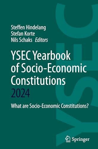 Schaks, Nils YSEC Yearbook of Socio-Economic Constitutions 2024: What are Socio-Economic Constitutions?