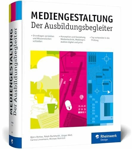 Rohrlich, Michael Mediengestaltung: Der Ausbildungsbegleiter – aktuell zur Prüfungsvorbereitung