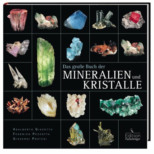 Giovanni Pratesi Das große Buch der Mineralien und Kristalle
