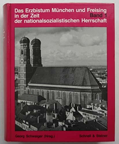 Schwaiger, Georg Das Erzbistum München und Freising in der Zeit der nationalsozialistischen Herrschaft. 2 Bände.