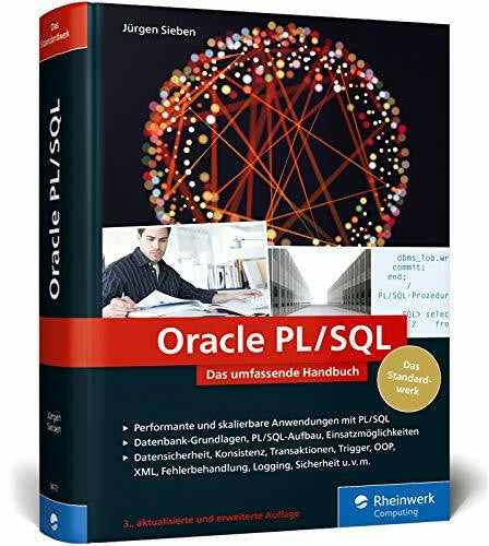 Sieben, Jürgen Oracle PL/SQL: Das umfassende Handbuch für Datenbankentwickler