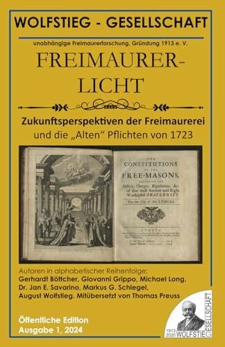 Preuss, Tom Zukunftsperspektiven der Freimaurerei und die „Alten“ Pflichten von 1723: Warum ein Umdenken der Freimaurer der Beginn ist