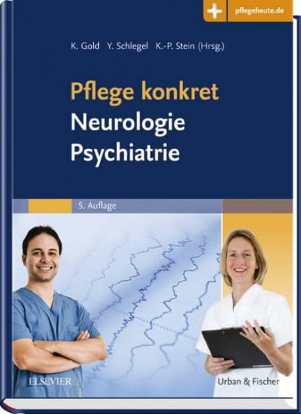 Stein, Klaus-Peter Pflege konkret Neurologie Psychiatrie: mit www.pflegeheute.de-Zugang