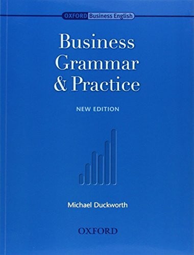 Duckworth, Michael Oxford Business English. Business Grammar and Practice