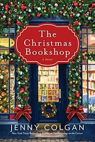 Colgan, Jenny The Christmas Bookshop: A Heartwarming Holiday Romance Novel of Family Bonds, Unexpected Love, and a Charming Edinburgh Bookshop (Christmas Bookshop, 1)