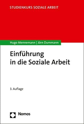 Dummann, Jörn Einführung in die Soziale Arbeit (Studienkurs Soziale Arbeit, Band 3)
