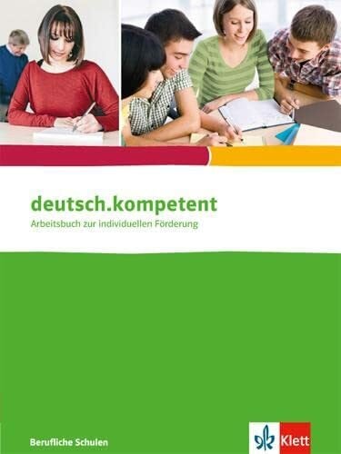 Maier, Manfred deutsch.kompetent. für berufliche Schulen: Schulbuch: Arbeitsbuch zur individuellen Förderung für berufliche Schulen