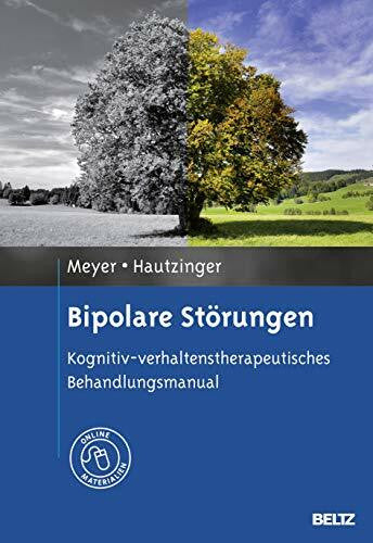 Hautzinger, Martin Bipolare Störungen: Kognitiv-verhaltenstherapeutisches Behandlungsmanual. Mit Online-Materialien