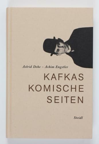 Engstler, Achim Kafkas komische Seiten: Ein Lesebuch