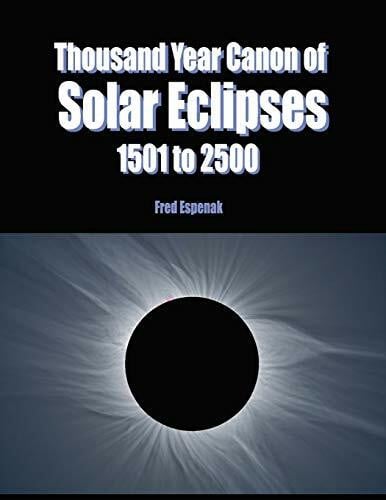 Espenak, Fred Thousand Year Canon of Solar Eclipses 1501 to 2500