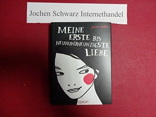 Mittler, Jasna Meine erste bis neunundneunzigste Liebe
