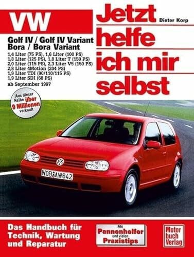 Korp, Dieter Jetzt helfe ich mir selbst (Band 211): VW Golf IV, Golf IV Variant / VW Bora, Bora Variant: Benziner und Diesel // Reprint der 2. Auflage 2003