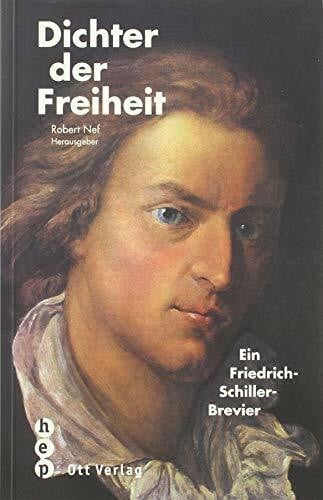 Nef, Robert Dichter der Freiheit: Ein Friedrich Schiller-Brevier