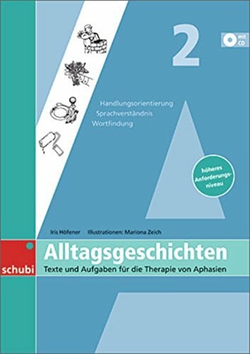 Zeich, Mariona Alltagsgeschichten 2: Texte und Aufgaben für die Therapie von Aphasien