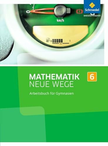 Zacharias, Martin Mathematik Neue Wege SI - Ausgabe 2013 für Nordrhein-Westfalen: Arbeitsbuch 6 (Mathematik Neue Wege SI: Ausgabe 2013 für Nordrhein-Westfalen, Hamburg und Bremen G8)