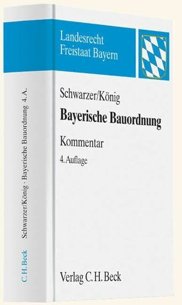 Schwarzer, Herbert Bayerische Bauordnung (Landesrecht Freistaat Bayern)